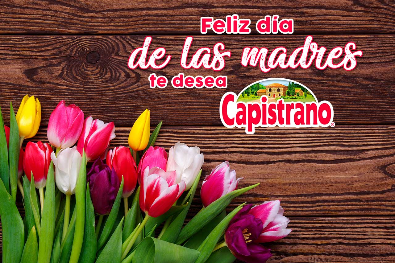 En Este Día De Las Madres, A Consentir A La Nuestra Con Capistrano